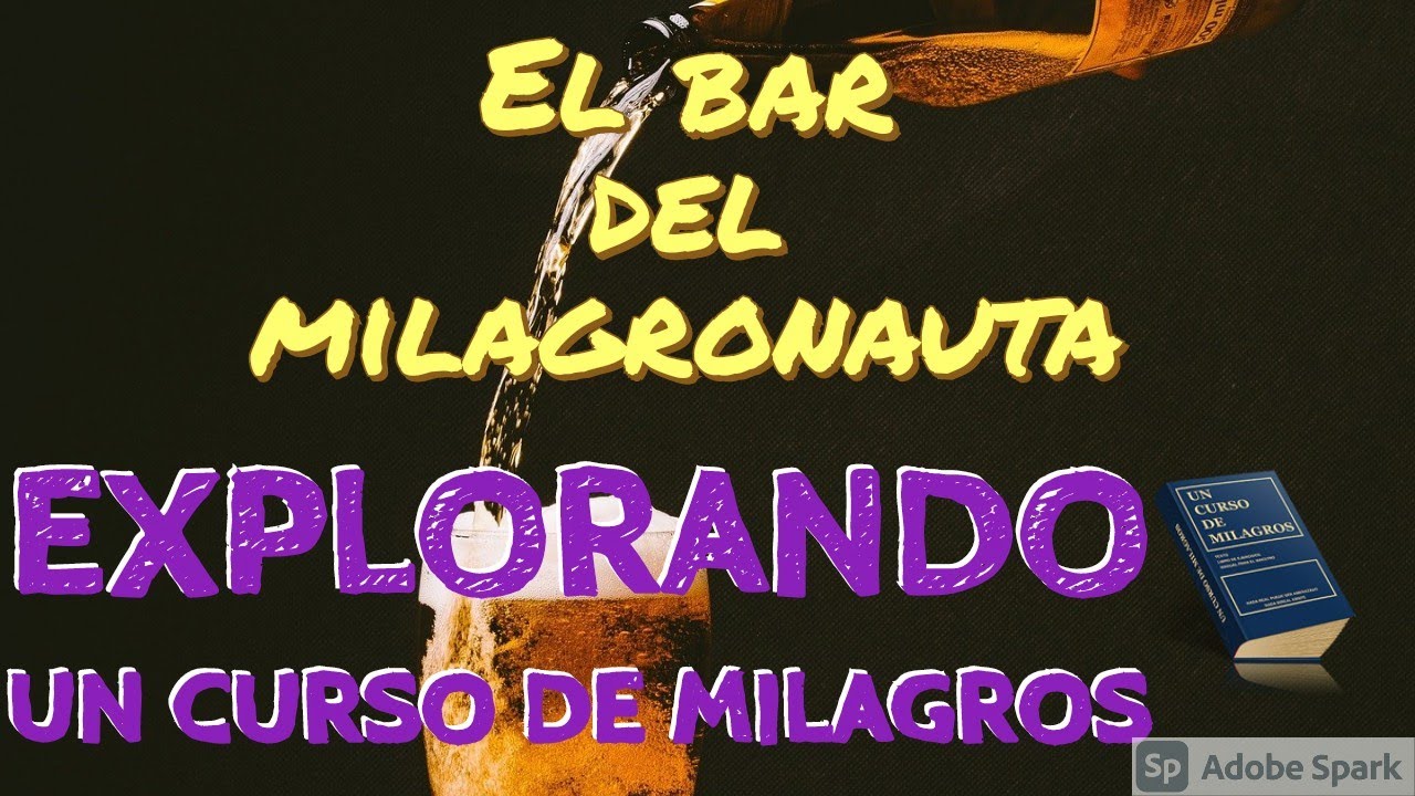 El bar del milagronauta | Explorando UCDM