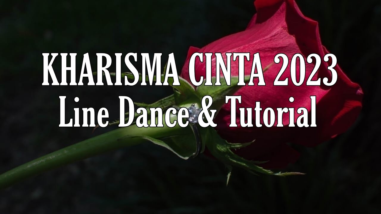 KHARISMA CINTA 2023 - Line Dance (Dance & Tutorial)