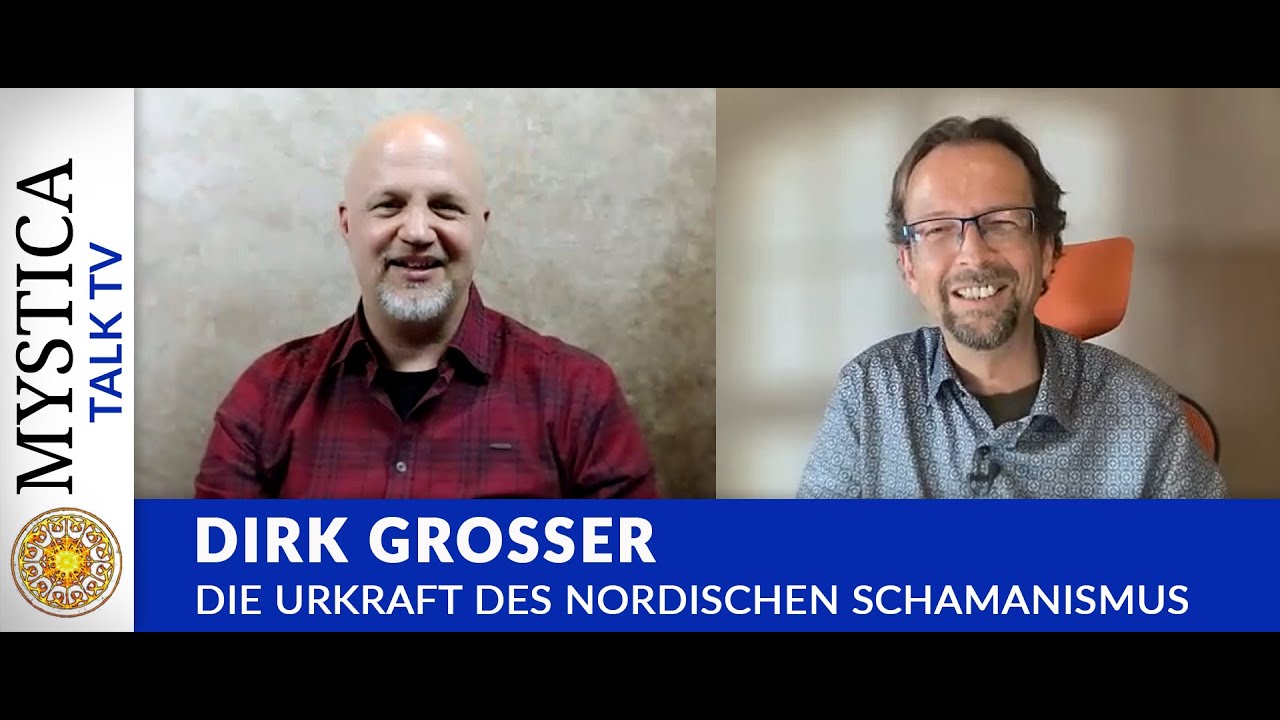 Dirk Grosser - Die Urkraft des nordischen Schamanismus | MYSTICA.TV
