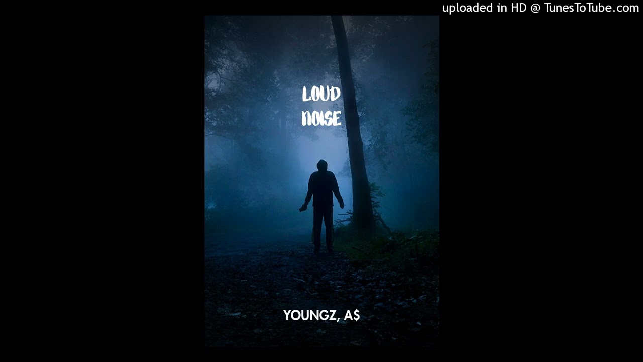 Y0ungz, A$ - Loud Noise (prod. NoVanity223)