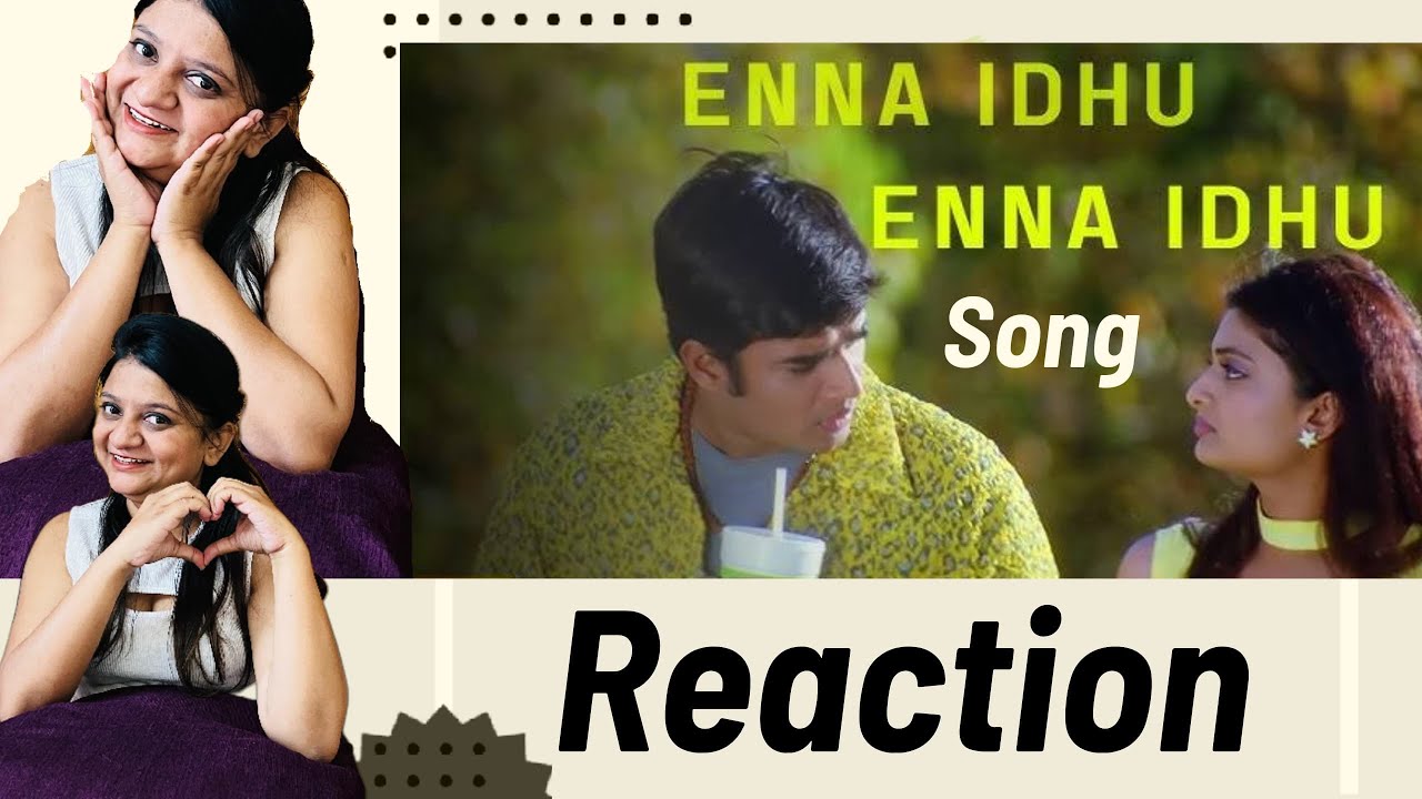 Enna Idhu Song  Reaction | Nala Damayanthi Tamil Movie Songs | Madhavan | Geethu Mohandas