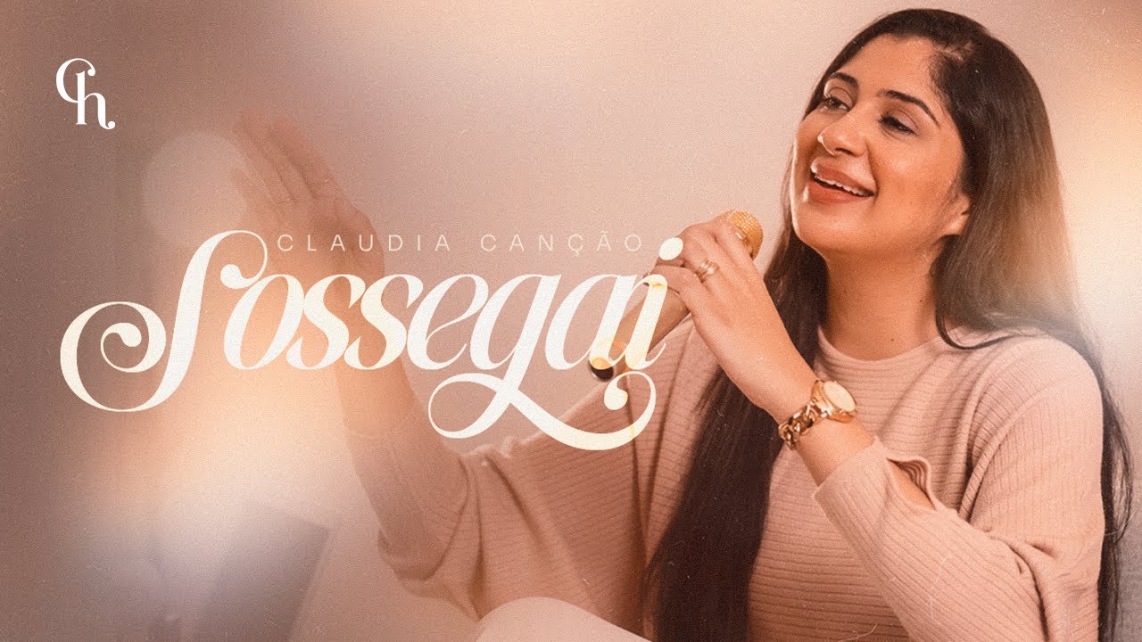 Sossegai - 578 - Claudia Canção