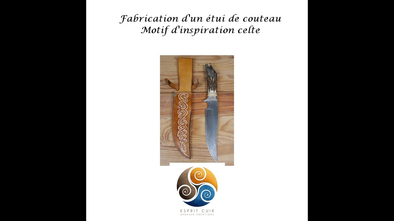 Fabrication d'un étui de couteau / motif celte