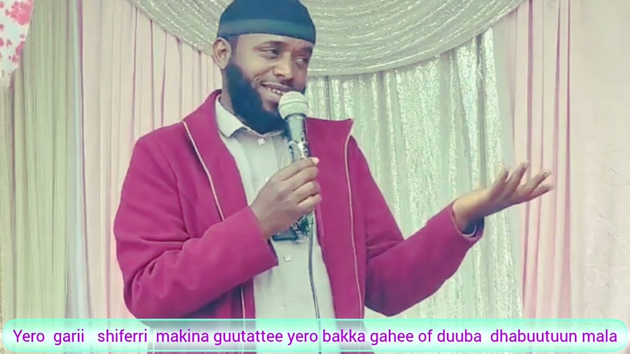 Shifeeraa maal dhaaman #Ustaz  Riyad Abdallaah  dhaggeeffadha. 