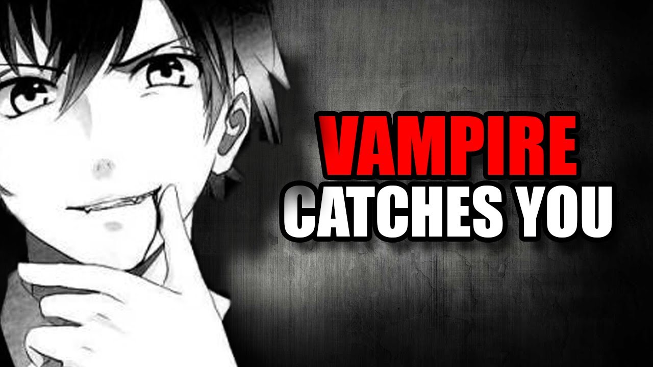 Yandere Vampire Catches and Feeds on You - Anime Boy ASMR Roleplay