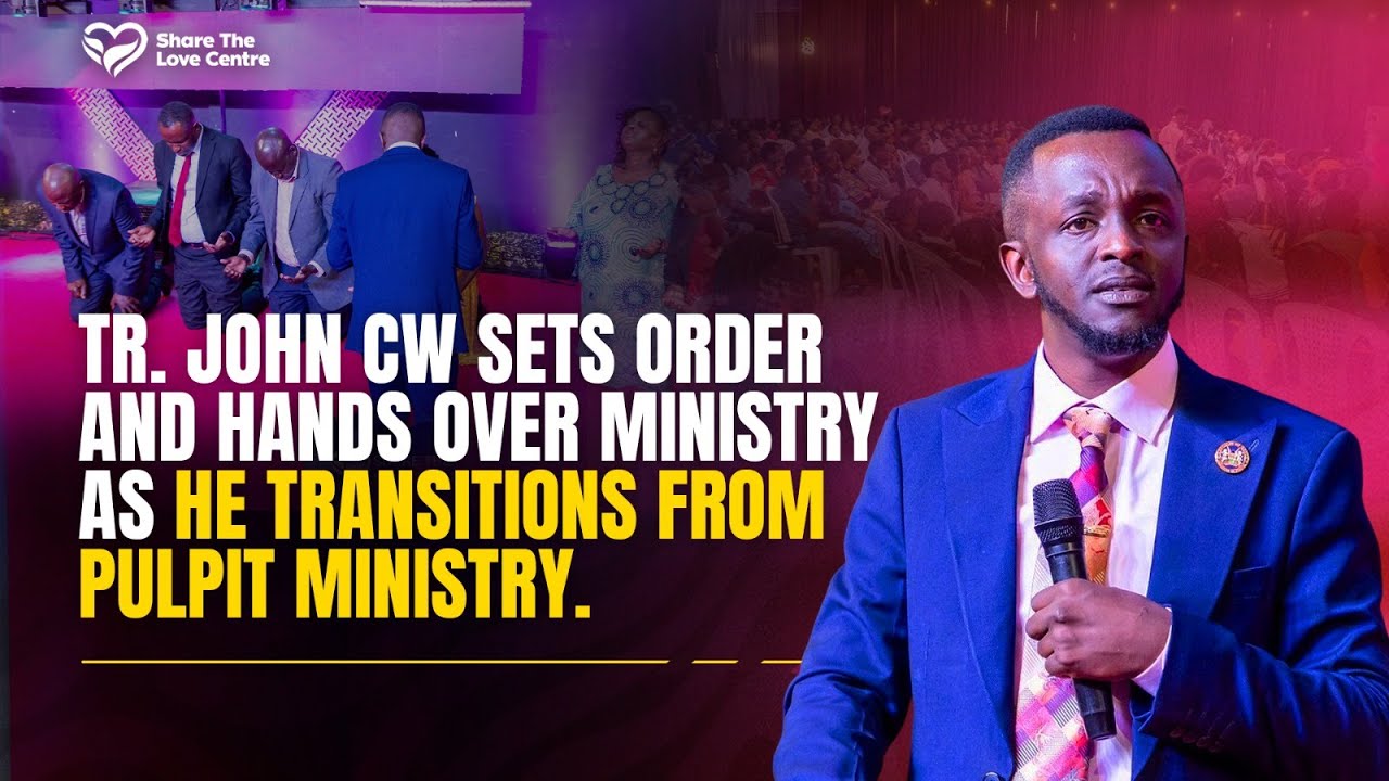 TR.JOHN CW SETS ORDER AND HANDS OVER THE MINISTRY AS HE TRANSITIONS FROM PULPIT MINITRY
