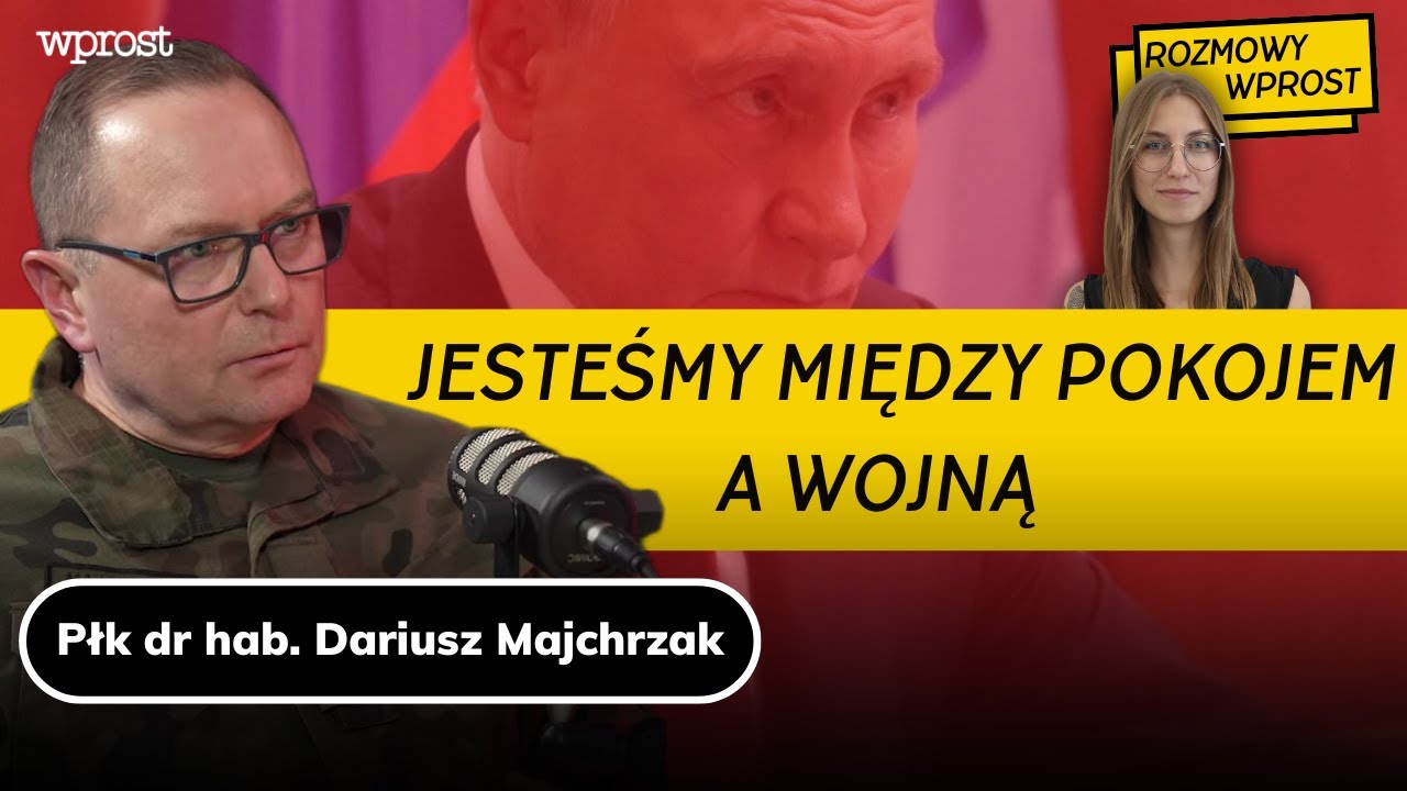 „JESTEŚMY MIĘDZY POKOJEM A WOJNĄ”. Pułkownik o rosyjskich prowokacjach