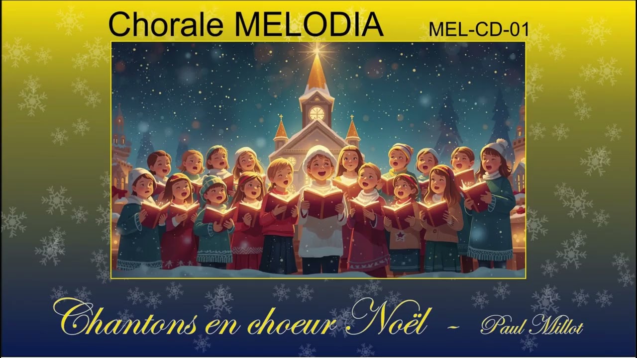 Chantons en choeur Noël (Paul Millot) Chorale Mélodia de Nlle-Calédonie