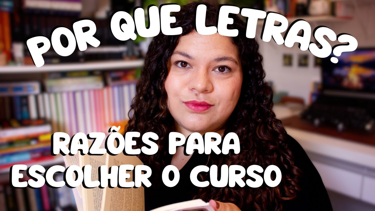Por que Estudar Letras? 5 Razões Para Escolher Esse Curso!