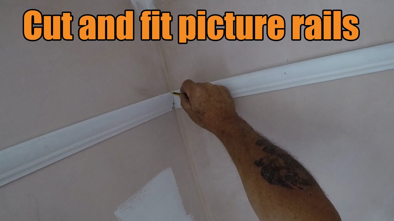 HOW TO cut and fit picture rails the OLD BOY method