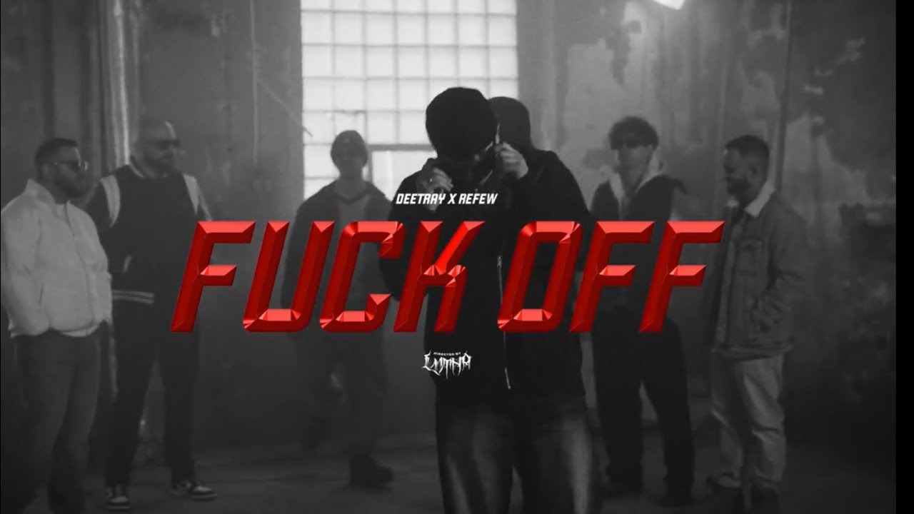 Deetray - F*CK OFF (feat. Refew)