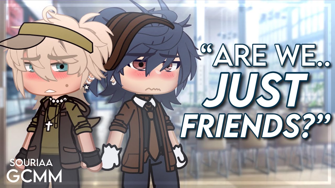 Are we just friends? // gay // bl // FIRST GCMM // READ DESC // gacha club mini movie // souriaa