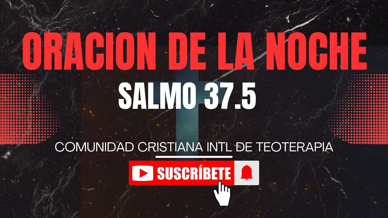 ORACION DE LA NOCHE - SALMO 37 :5 #centiciti #citicolombia #oracionescristianas