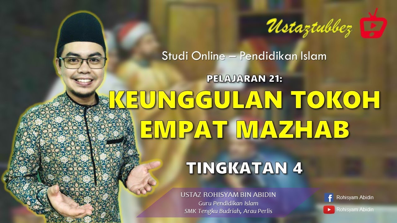 21 | Pendidikan Islam Tingkatan 4 | Keunggulan Tokoh Empat Mazhab | URA