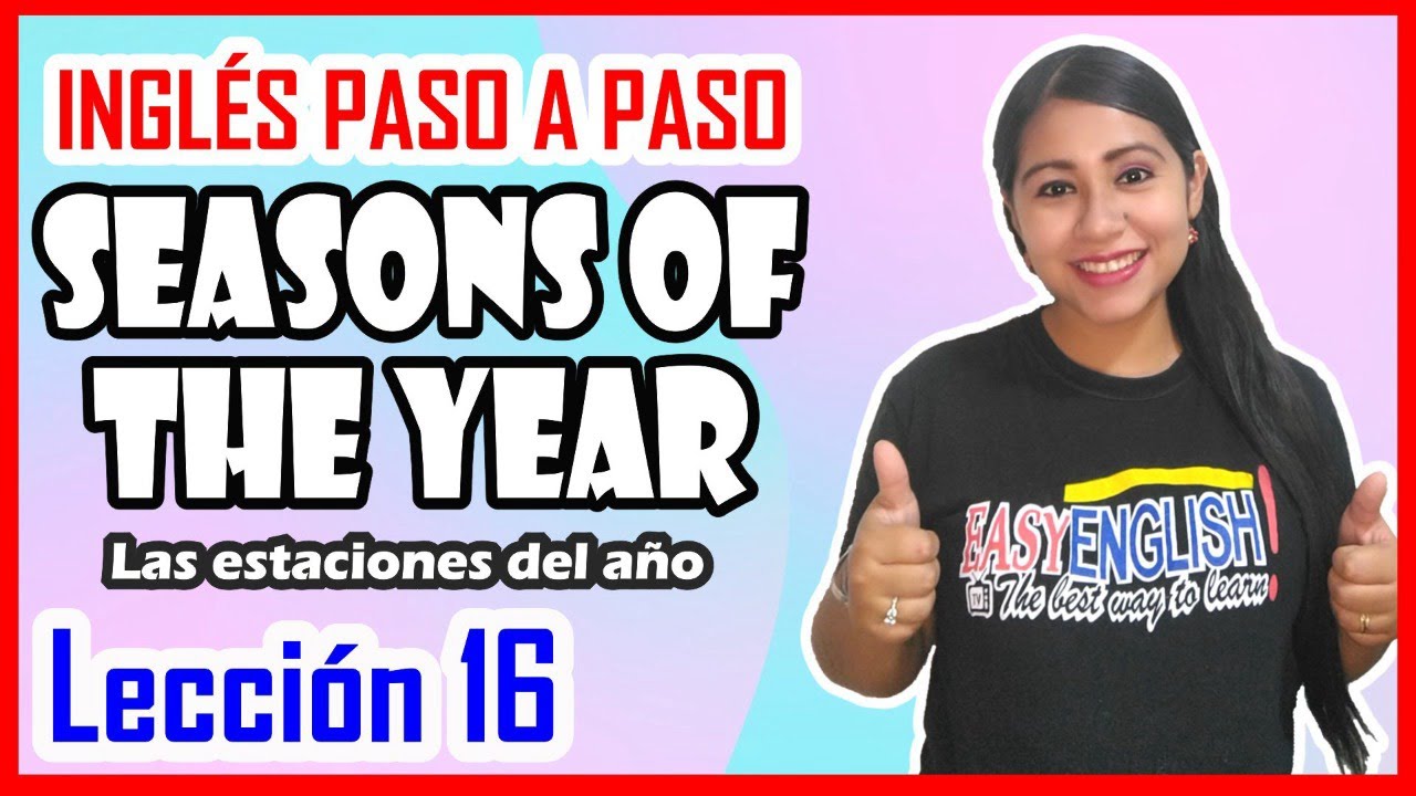 Lección 16: Las Estaciones del año en INGLÉS 💥 SEASONS OF THE YEAR | Inglés Paso a Paso 💥🚀
