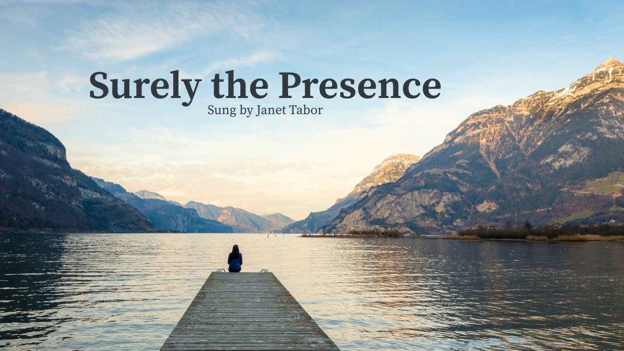 Surely The Presence (Song and Lyrics)