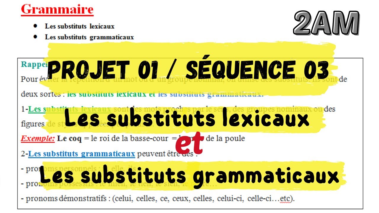 2AM: Projet 01 || Séquence 03. Grammaire: les substituts lexicaux et les substituts grammaticaux