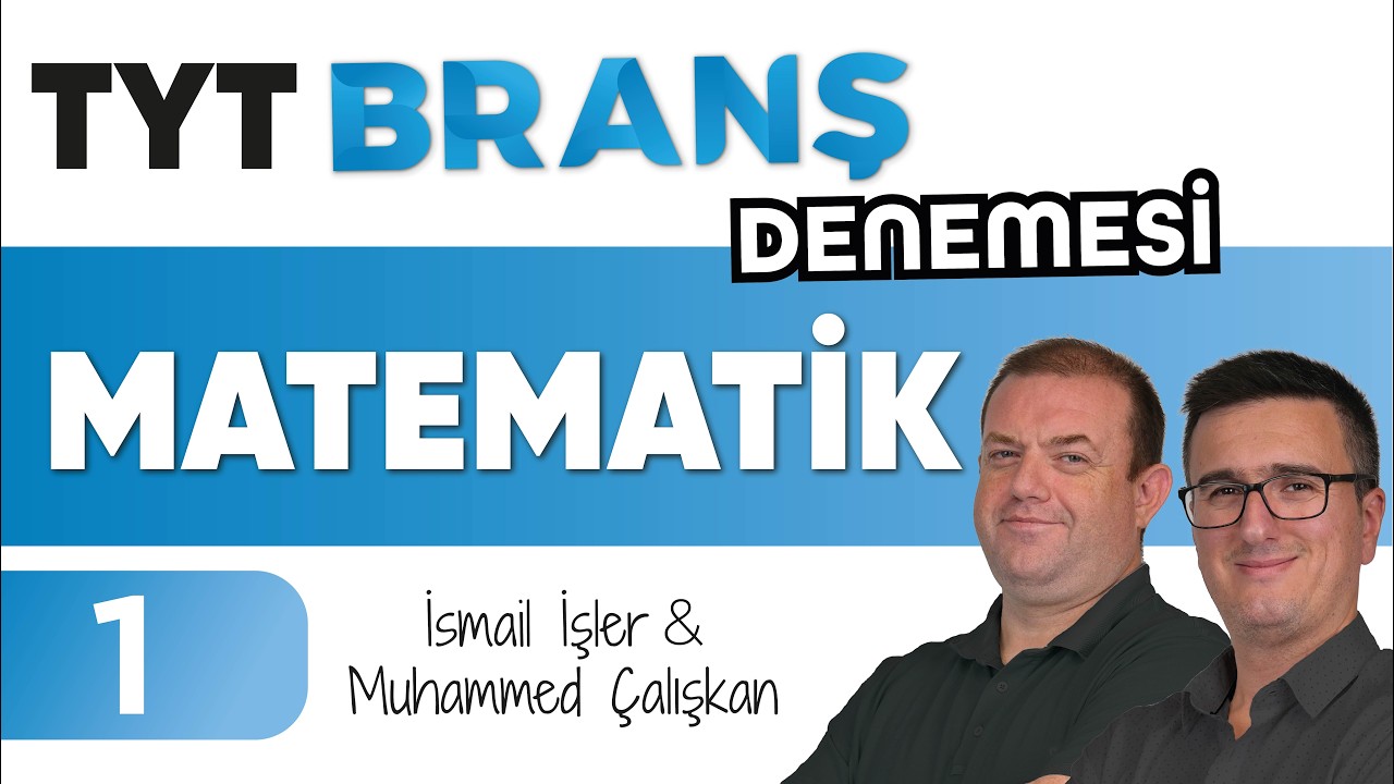 TYT Matematik Branş Denemesi Çözümü | 1. Deneme | Ephesus Akademi - İsmail İŞLER - Muhammed ÇALIŞKAN