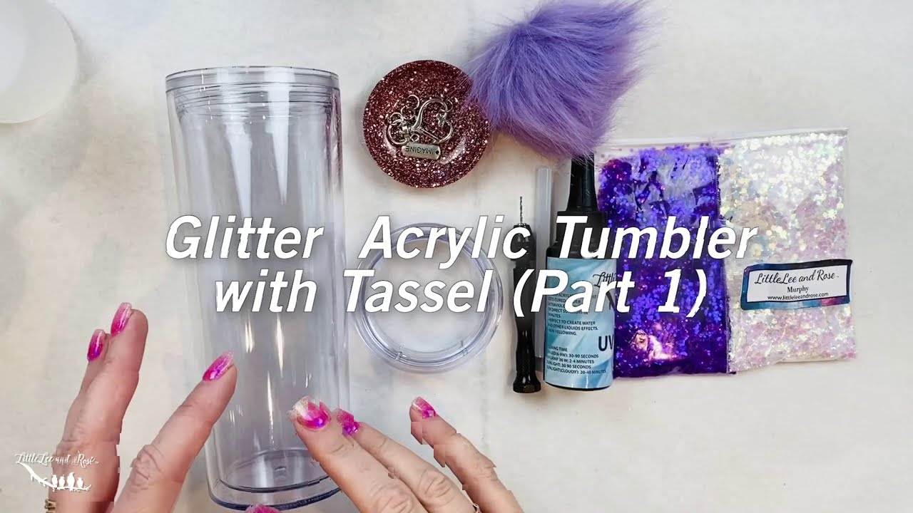 Glitter Acrylic Tumbler with Tassel   Part 1