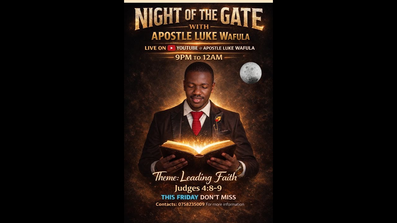 NIGHT OF GRACE AND TRUTH EXPOSITION(GATE) BY APOSTLE LUKE WAFULA