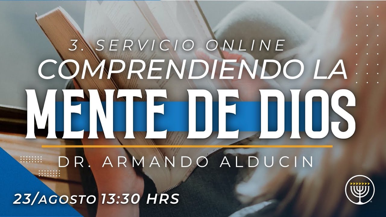Comprendiendo la Mente de Dios | Dr. Armando Alducin