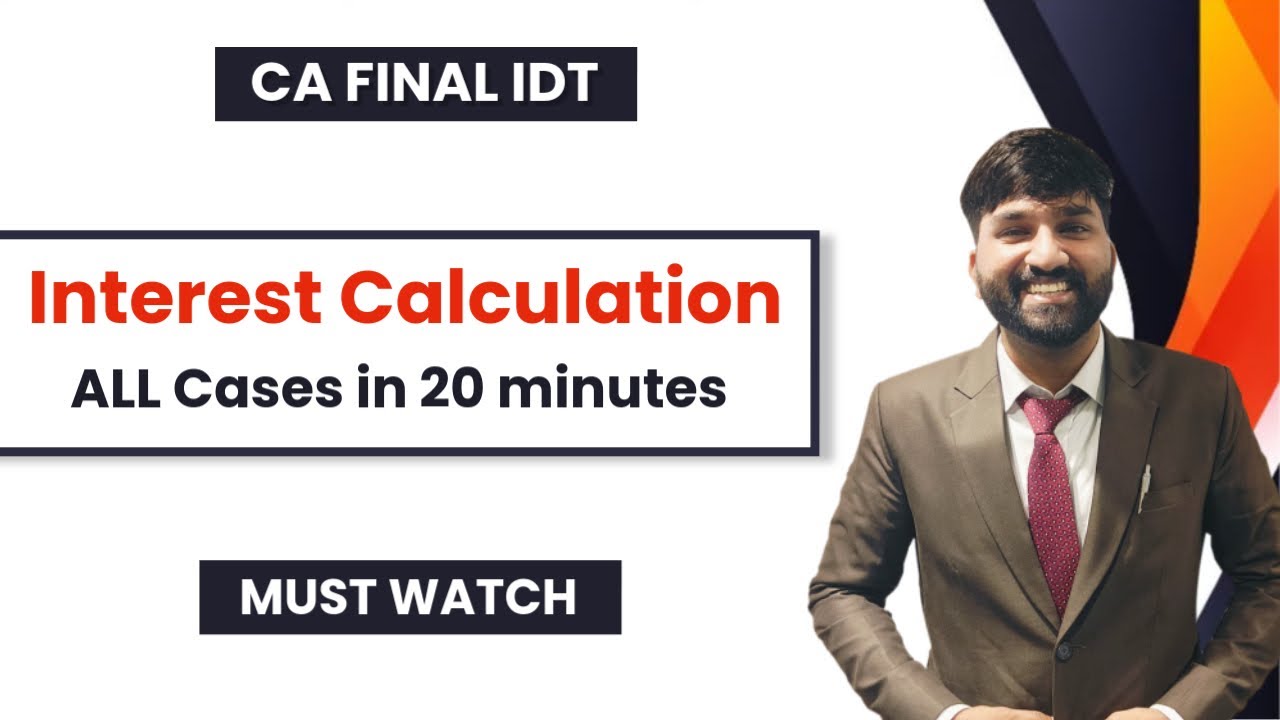 Interest Calculation in GST & Customs in ALL CASES | Score Full Marks | CA Final IDT|Surender Mittal