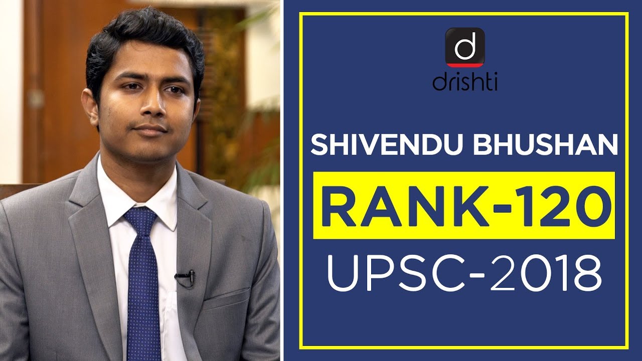 UPSC Topper Mock Interview- SHIVENDU BHUSHAN (Rank-120 CSE 2018)