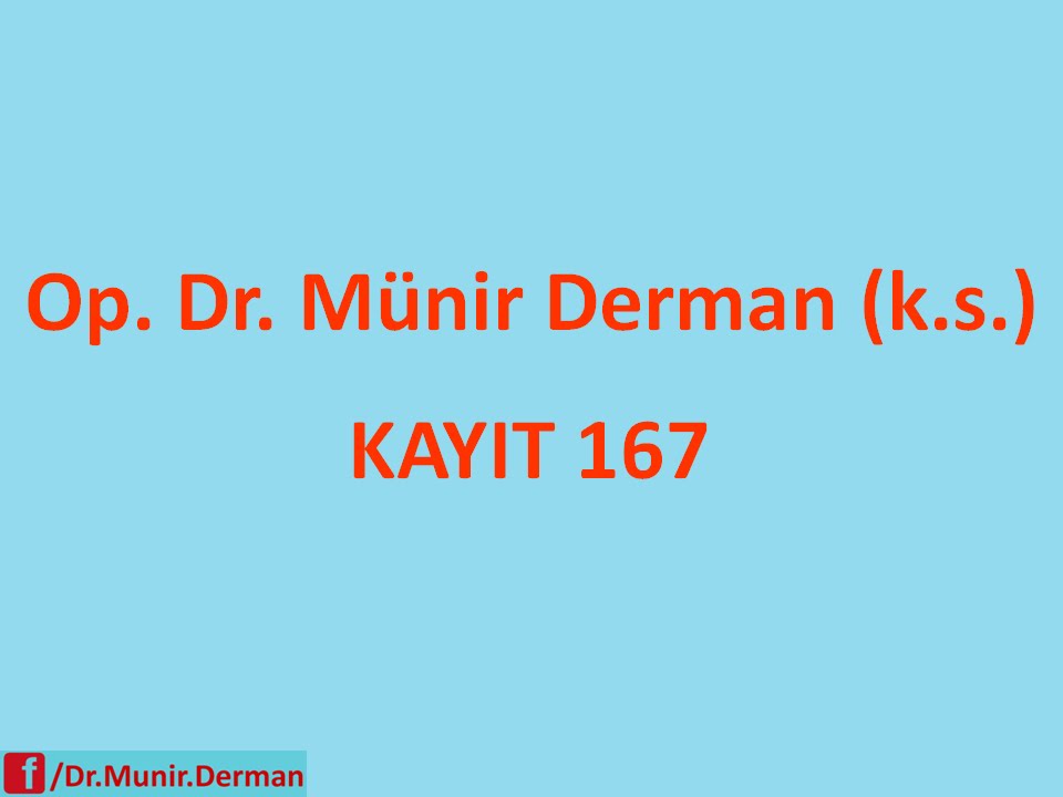 MÜNİR DERMAN KAYIT 167