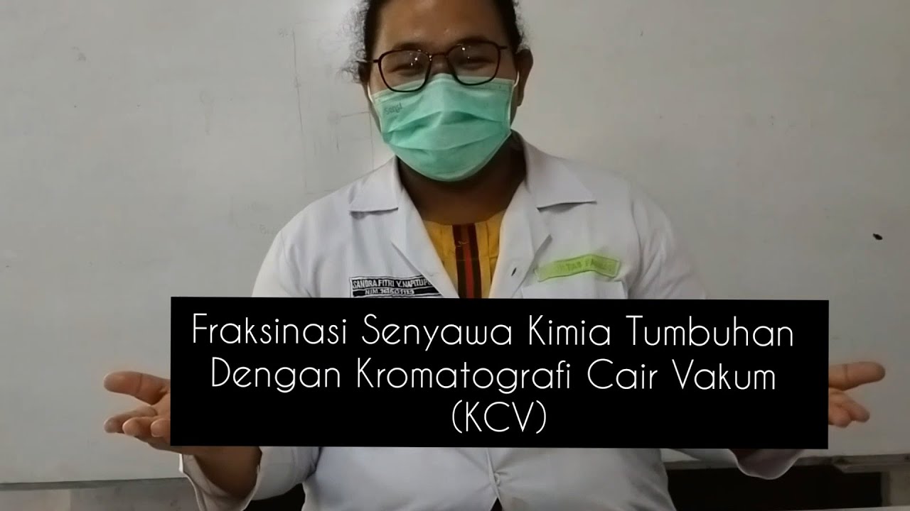 Fraksinasi Senyawa Kimia Tumbuhan Dengan Kromatografi Cair Vakum (KCV)