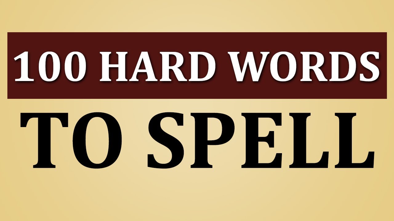 100 Hard Words to Spell in English | Spelling Quiz
