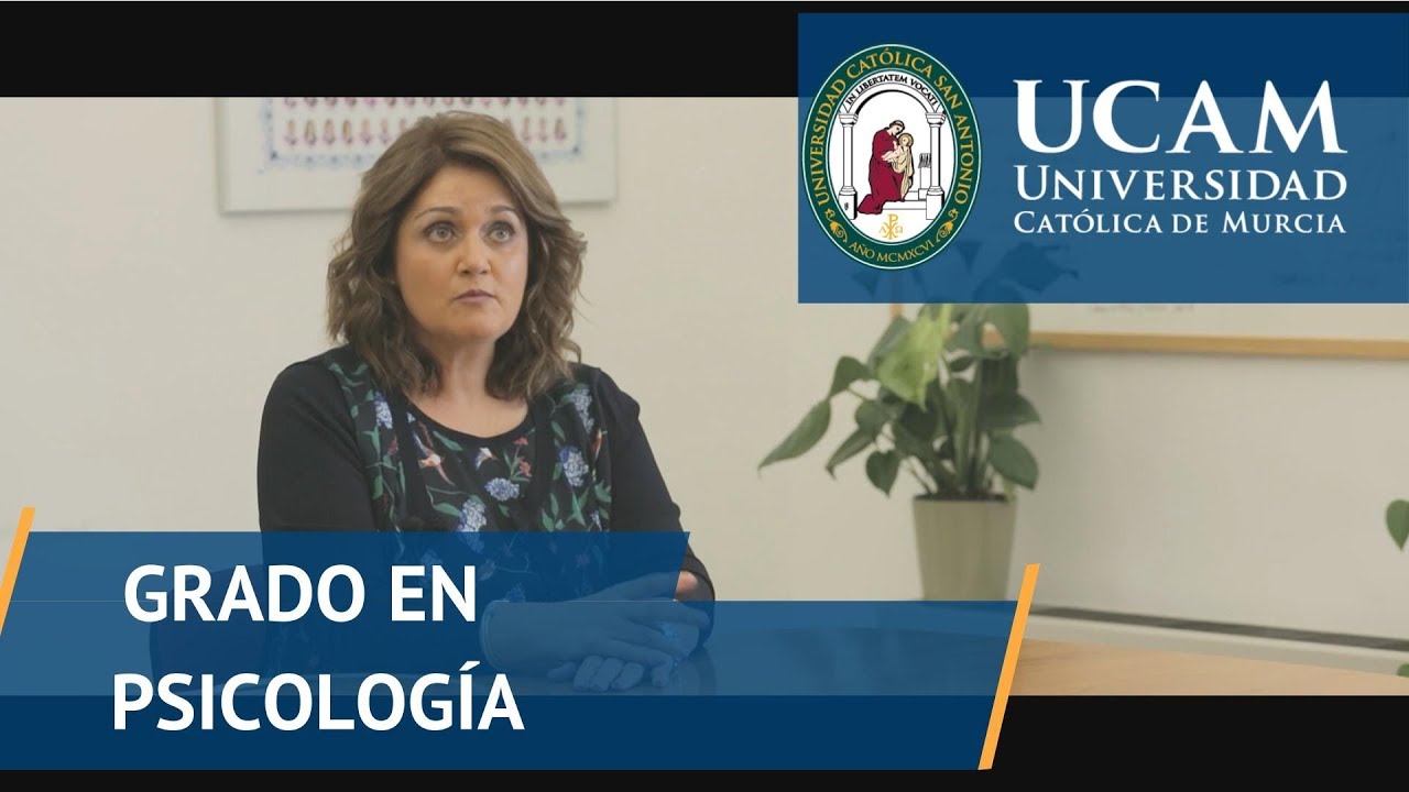 Grado en Psicología | UCAM Universidad Católica de Murcia