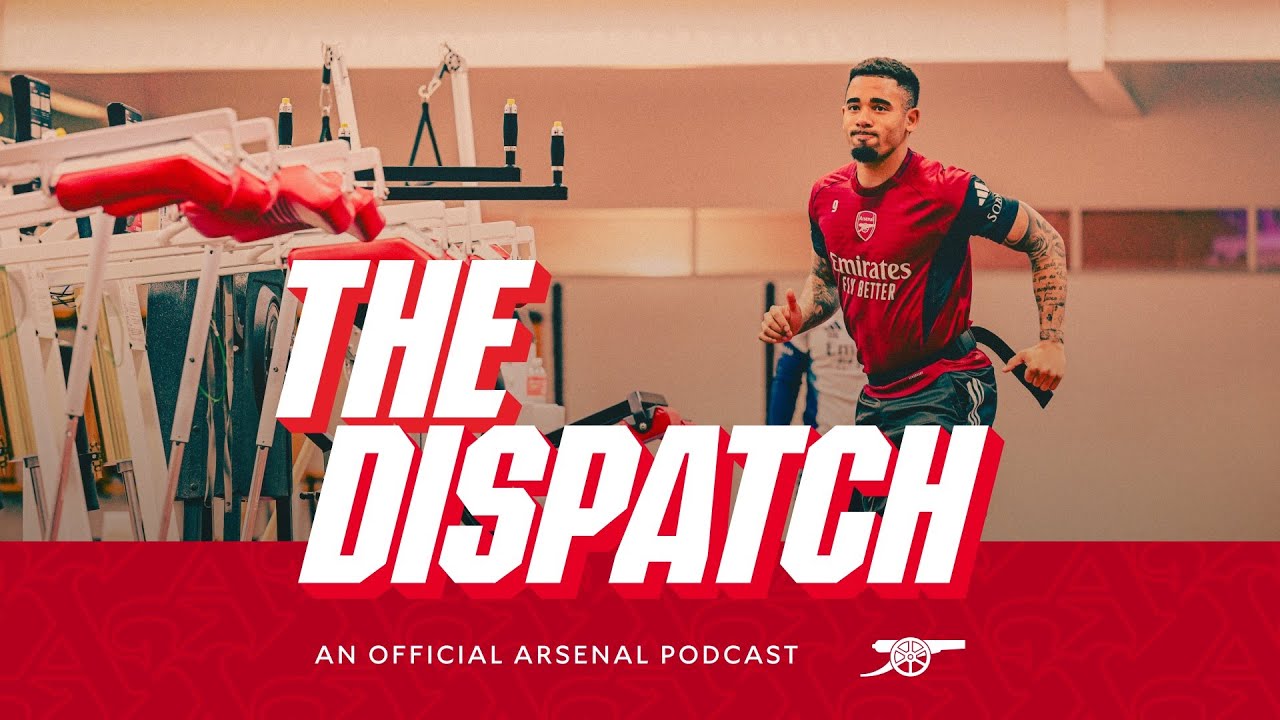 Raya, Timber, Nwaneri, White & Jesus all join the show! | The Dispatch | The Arsenal Podcast | Ep.7