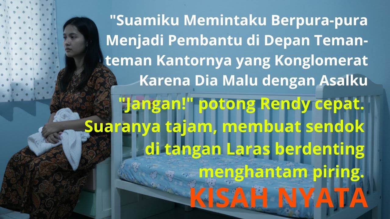 SUAMIKU MEMINTAKU BERPURA PURA MENJADI PEMBANTU DI DEPAN TEMAN TEMAN KANTORNYA KARNA MALU