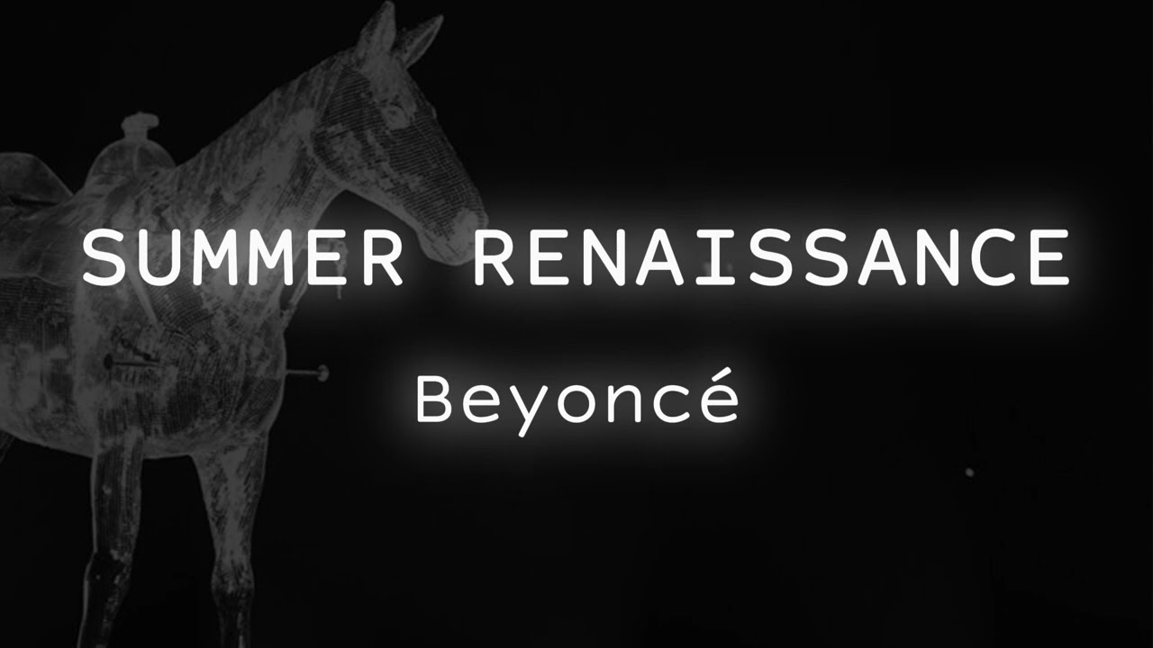 Beyoncé - SUMMER RENAISSANCE [with Reverb]