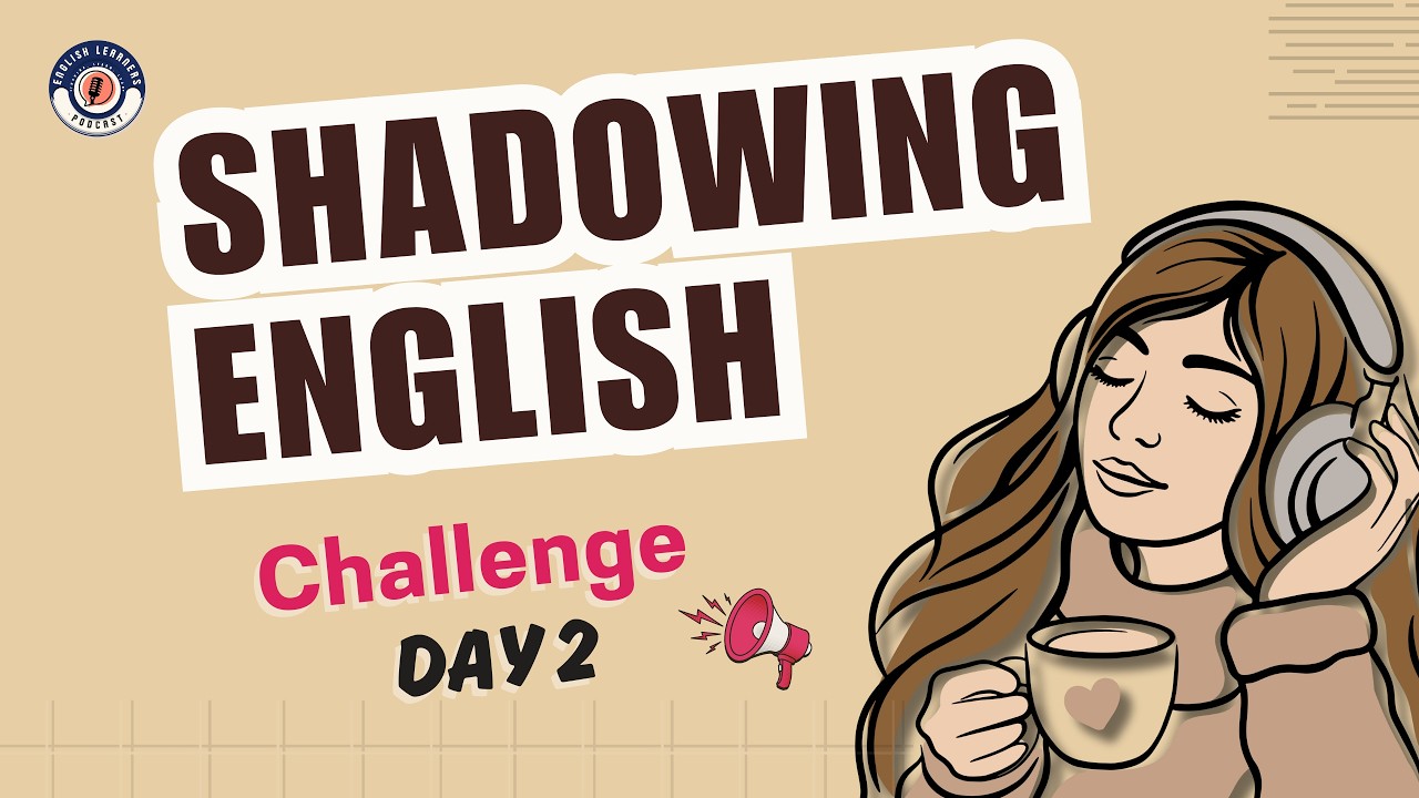 Shadowing English Speaking Practice | Speak Fluently | Day 2 of 5-Day Speaking Challenge