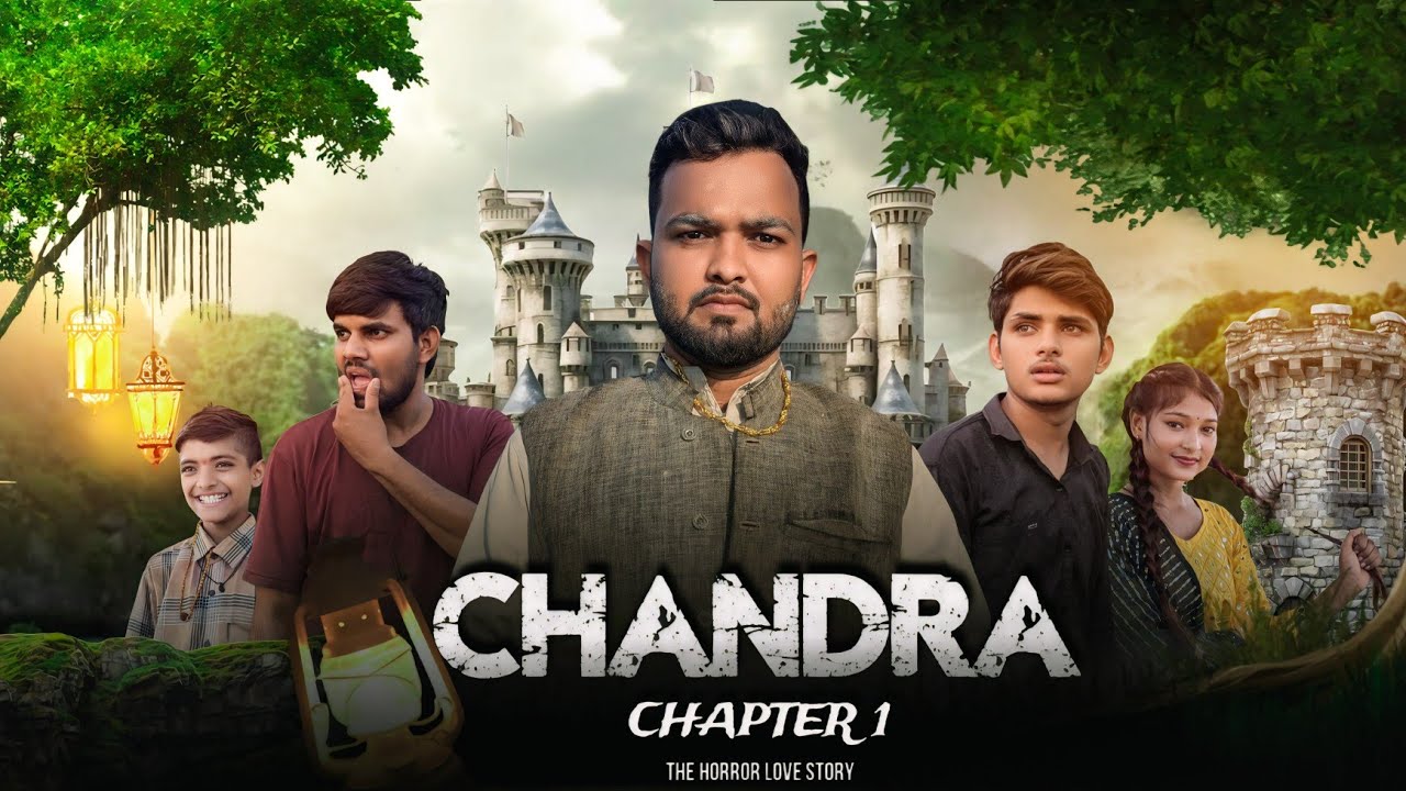 The Horror Love Story Chandra। Ft. Chandu raj । Dipak Kushwaha । Sashikant Raj । New Hindi Film...