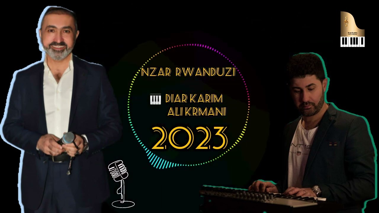 Nzar Rwanduzi & Diar Karim