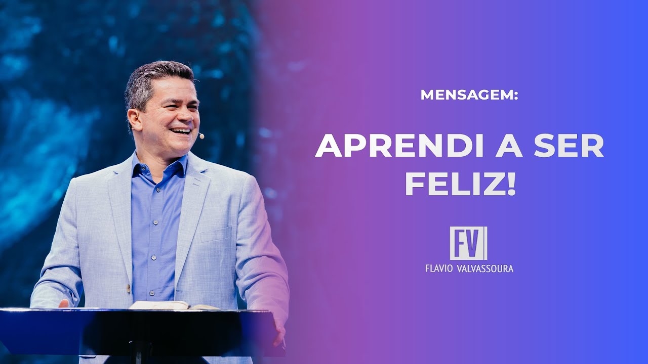Aprendi a ser feliz! - Flavio Valvassoura