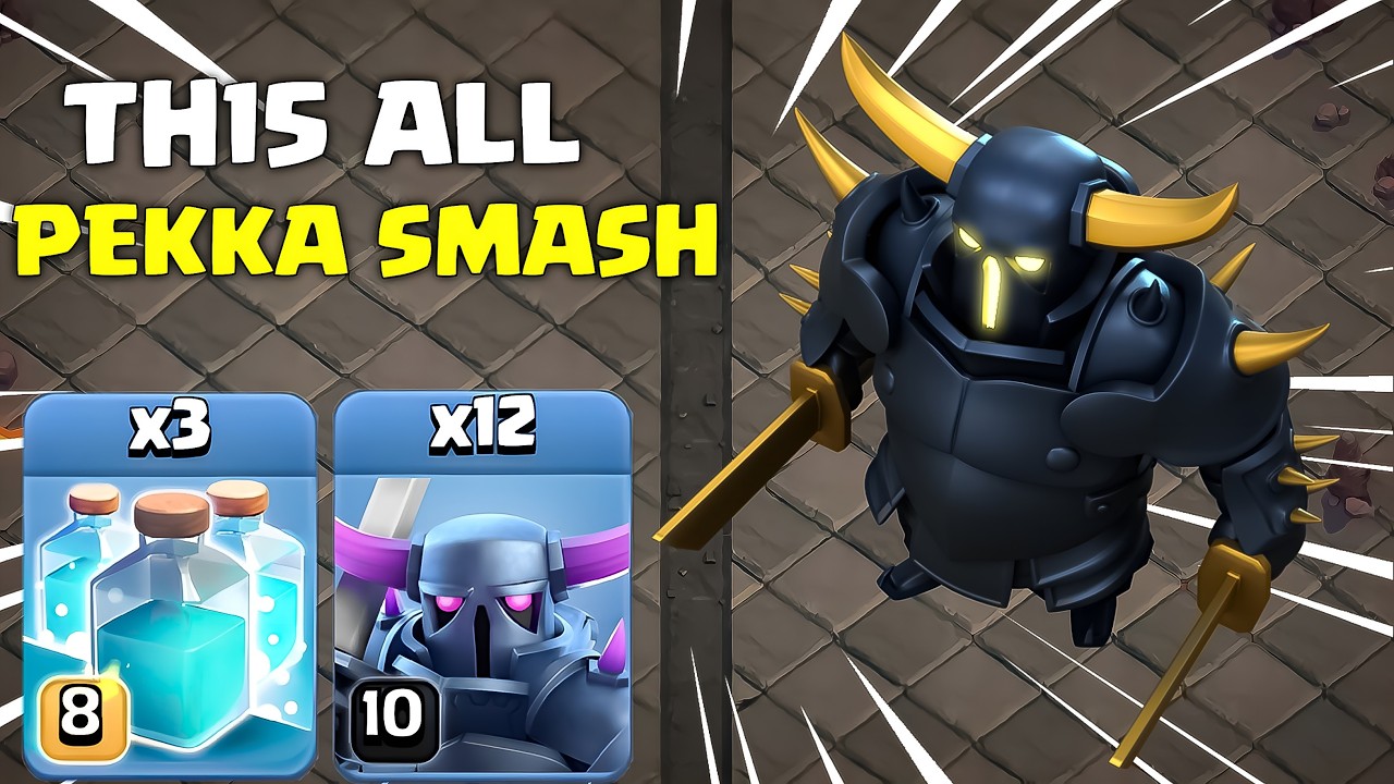 Th15 All Pekka Smash Attack Strategy | Clash of Clans