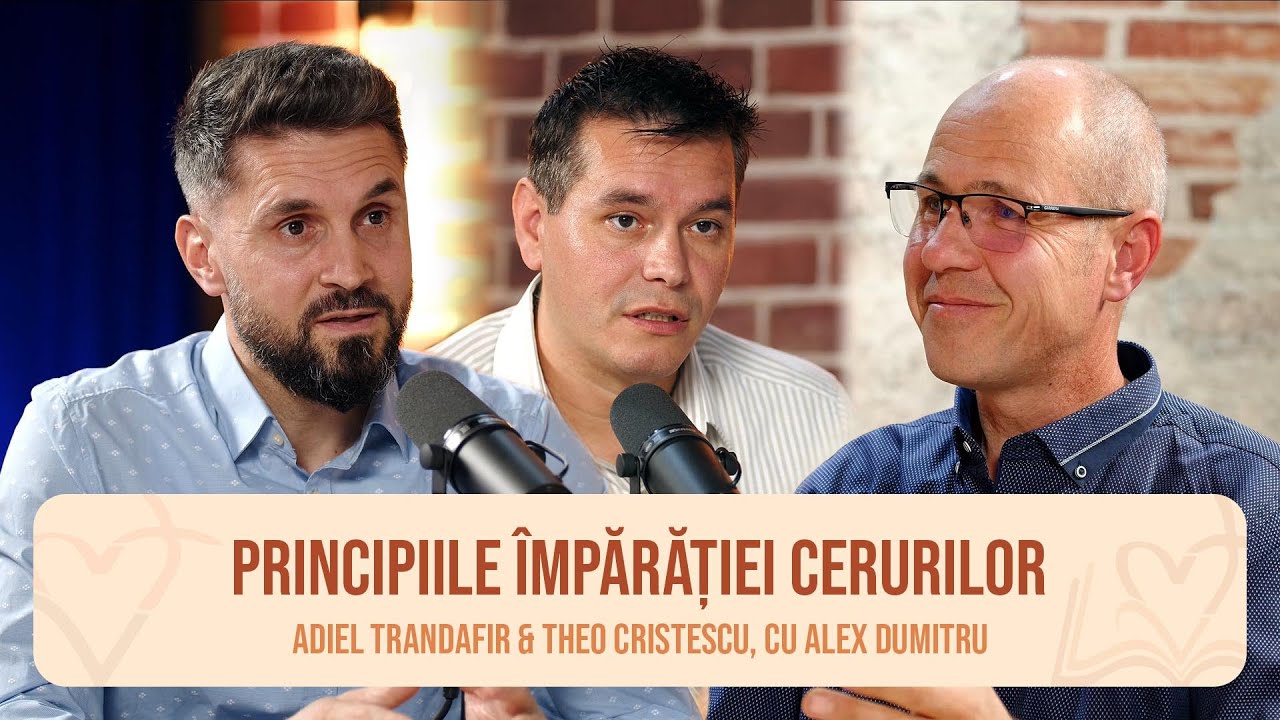 Viața în Împărăție - Adiel Trandafir & Theodor Cristescu, cu Alex Dumitru | CBD #52