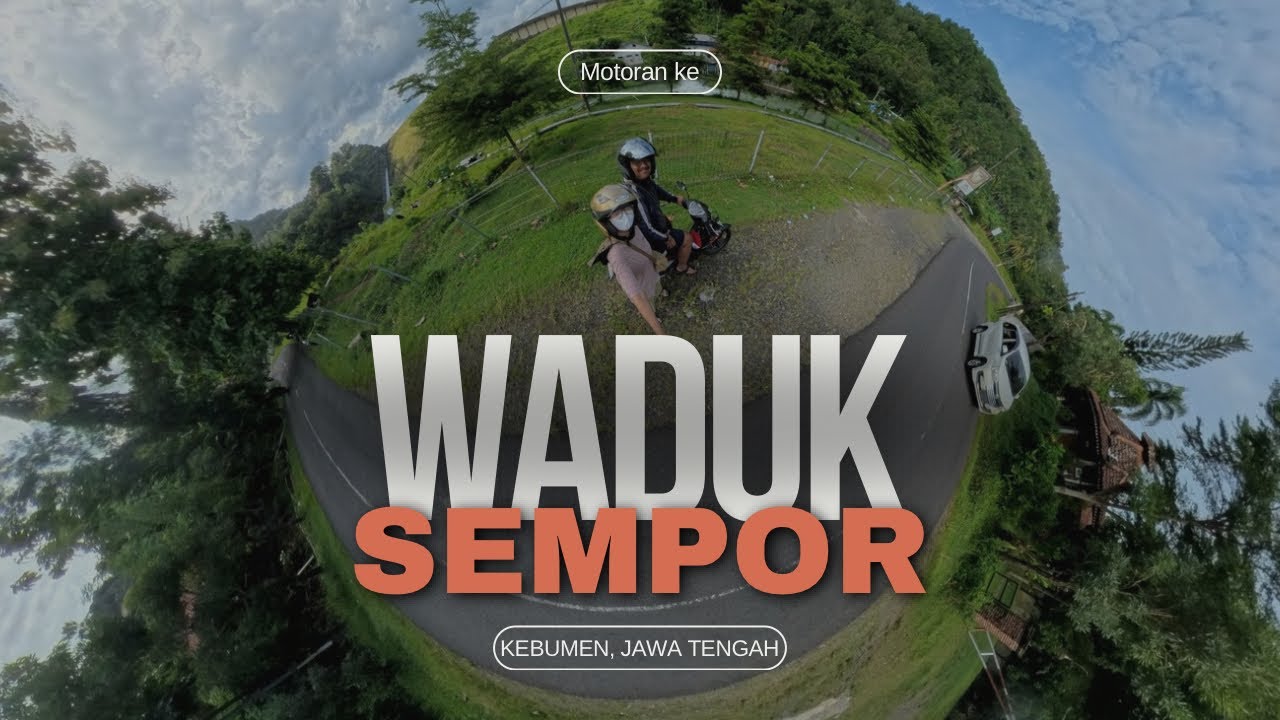 Zonk Motoran ke Waduk Sempor saat Libur Lebaran 2025 | Kebumen, Jawa Tengah