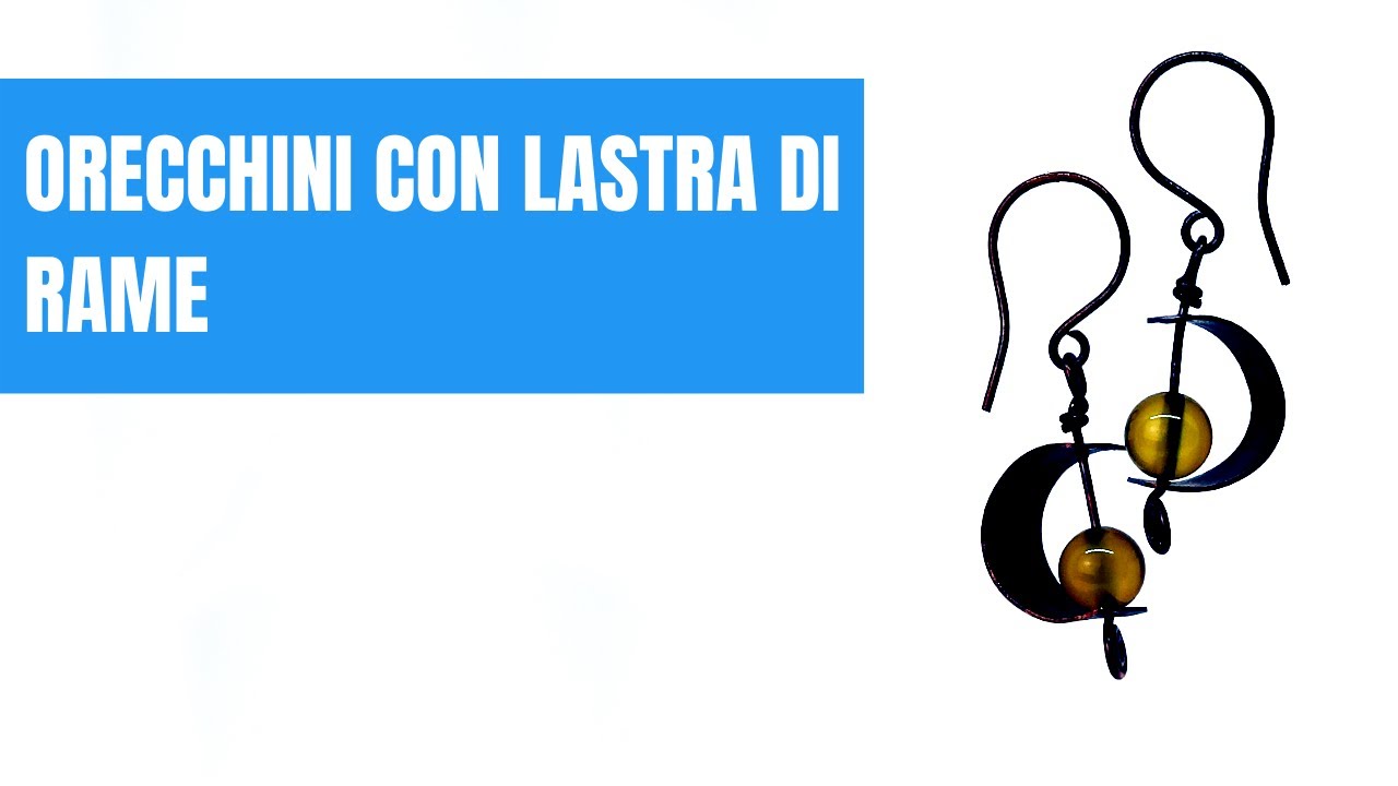 Orecchini metal art con lastra di rame - tutorial italiano
