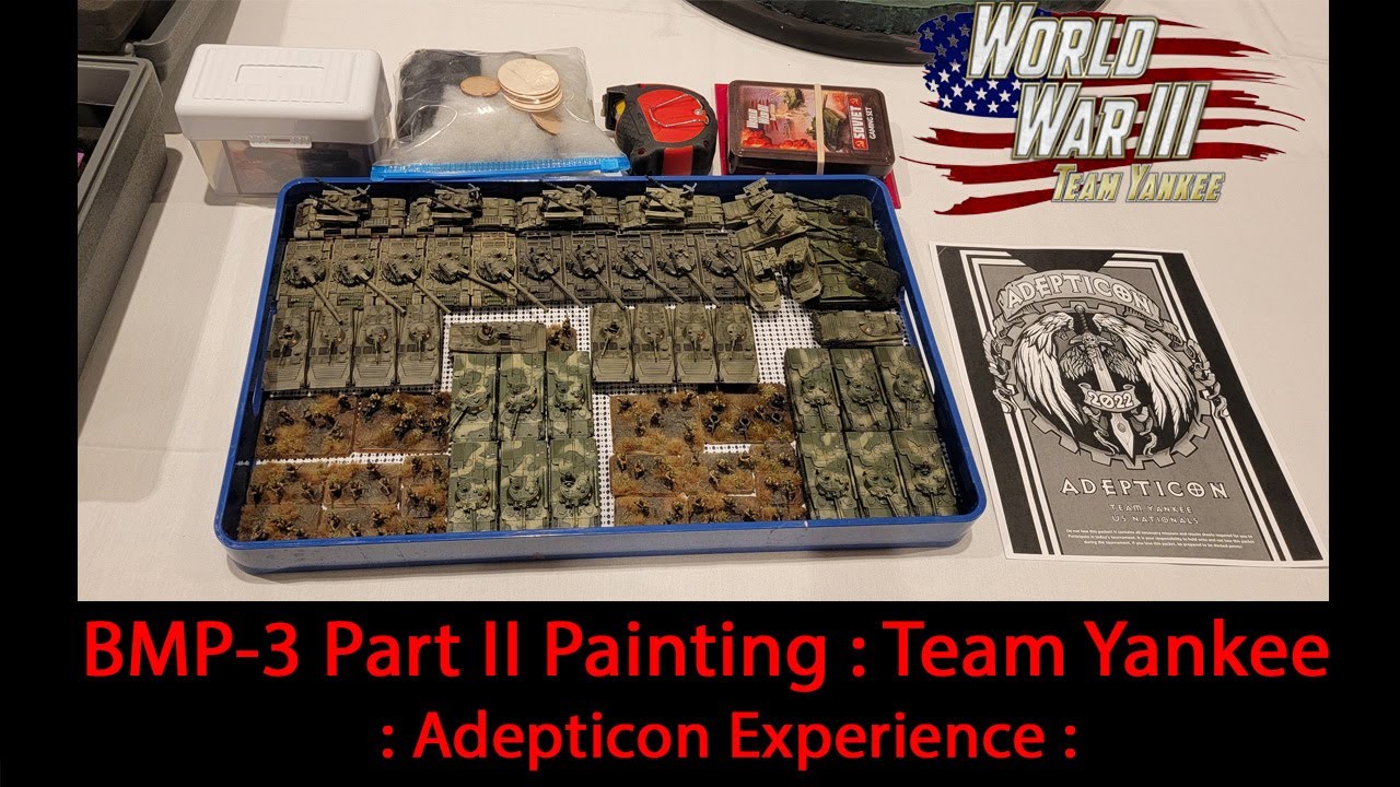 BMP-3 Part 2 Painting : TEAM YANKEE : Adepticon Experience :