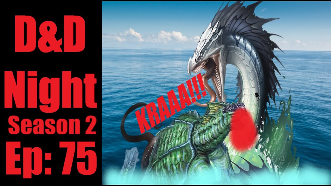 Ночь D&D, 2 сезон, 75 серия: Потопление морского змея, часть 1