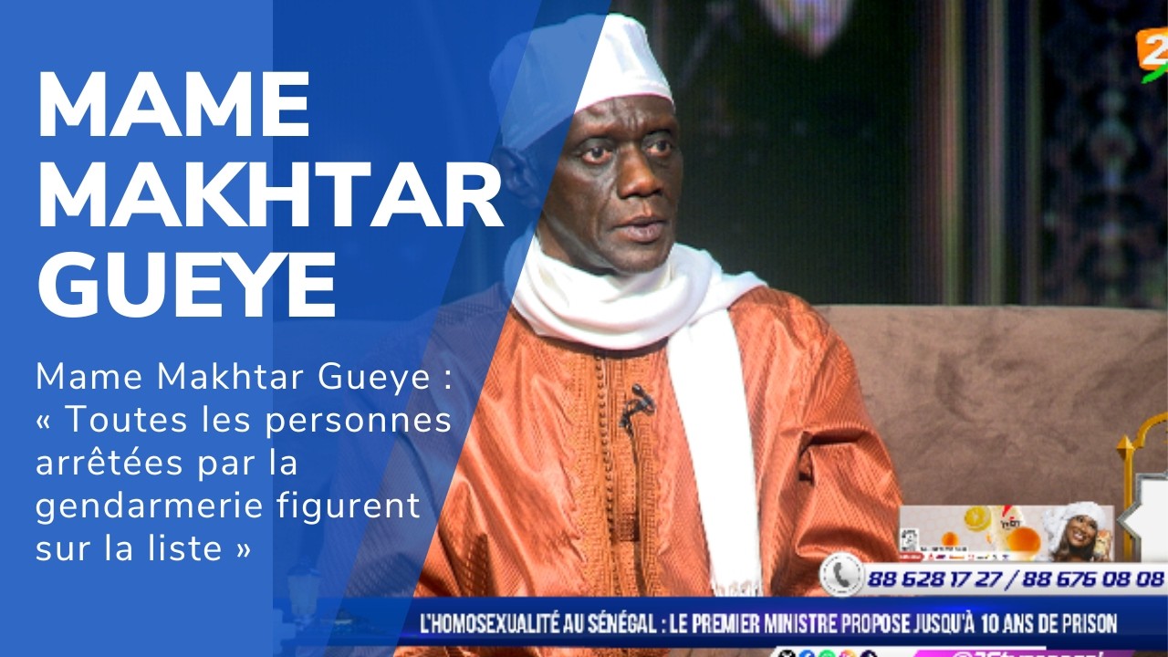 Mame Makhtar Guèye : « Toutes les personnes arrêtées par la gendarmerie figurent sur la liste »