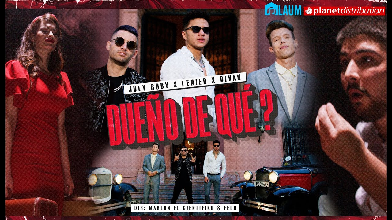 JULY ROBY ❌ LENIER ❌ DIVAN - Dueño De Que? [Official Video]