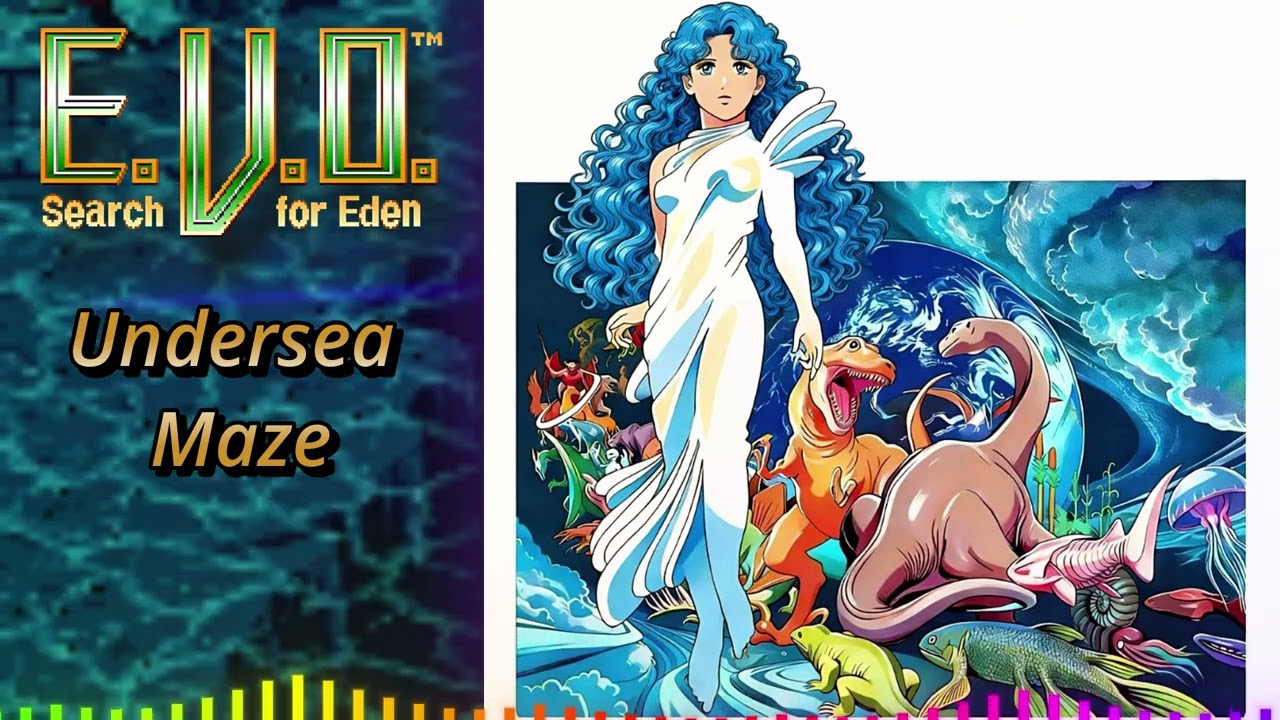 E.V.O.- Search for Eden ~ Undersea Maze ~ OST Remix ~ SNES ~ ４６億年物語 はるかなるエデンへ