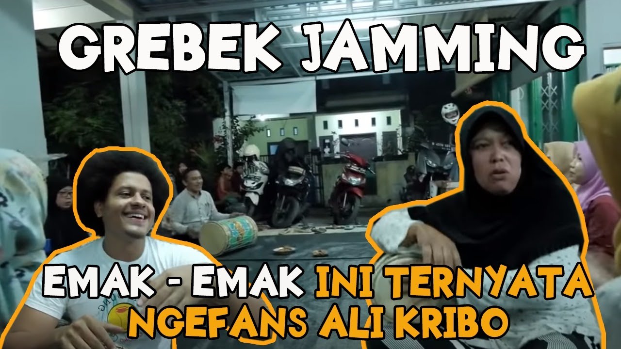 EMAK-EMAK INI TERNYATA NGEFANS SAMA ALI KRIBO - GREBEK JAMMING