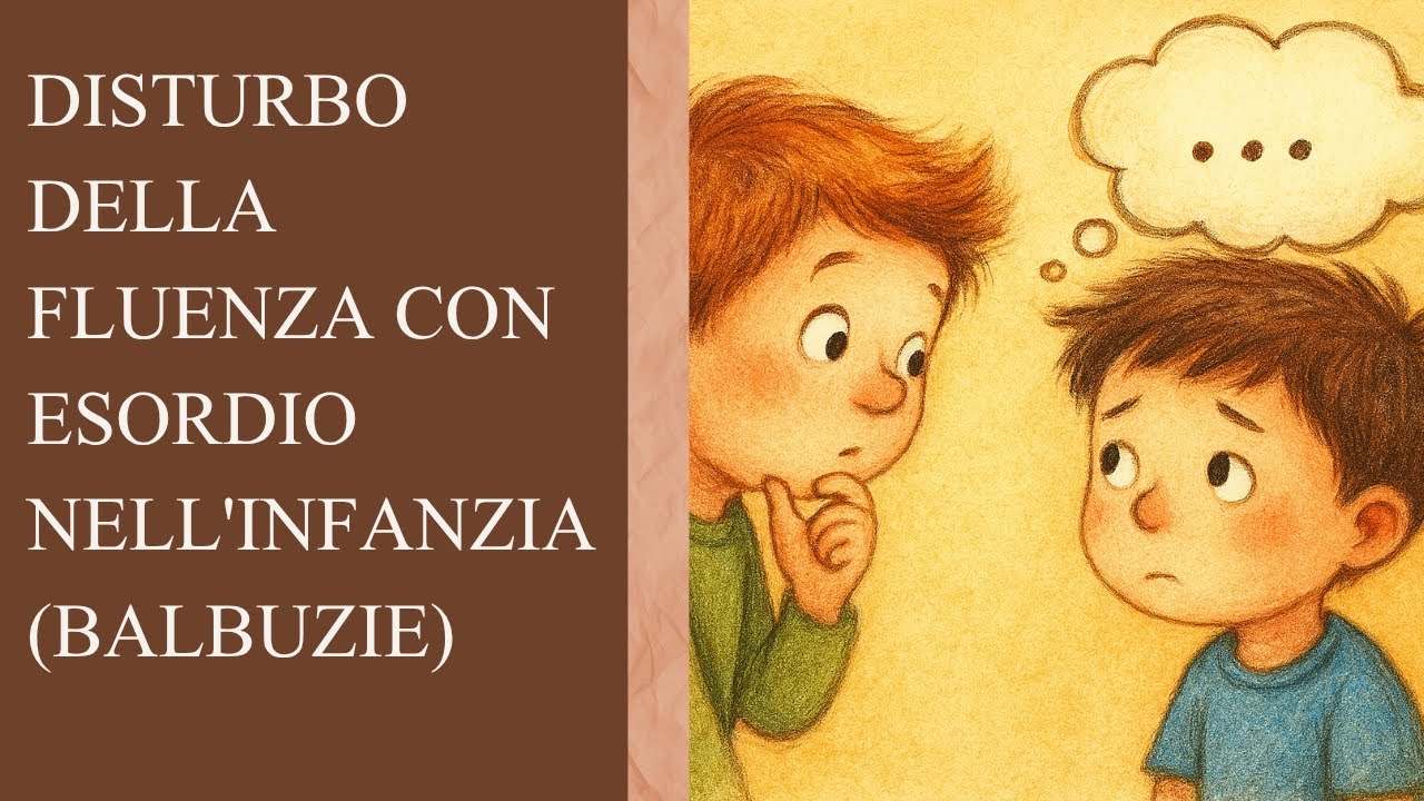 DISTURBO DELLA FLUENZA CON ESORDIO NELL'INFANZIA (BALBUZIE)