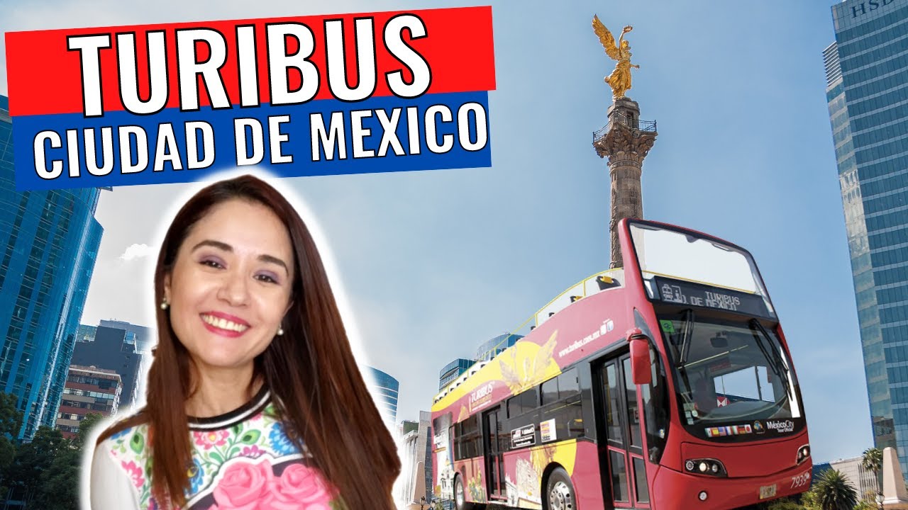 Turibus CDMX 🚌 | Precios, rutas, horarios y todo lo que necesitas saber &bull; Alhel&iacute;